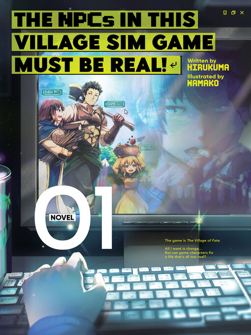 Title details for The NPCs in this Village Sim Game Must Be Real! (Light Novel), Volume 1 by Hirukuma - Available